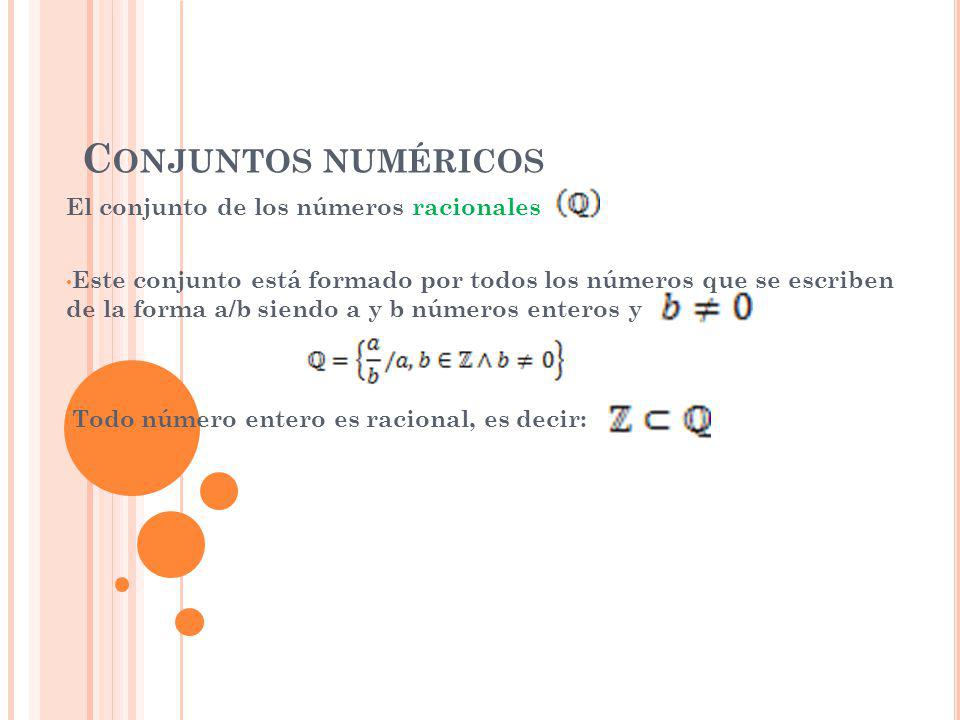 Conjuntos numéricos El conjunto de los números racionales