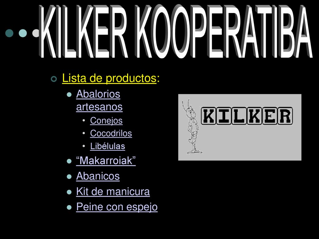 KILKER KOOPERATIBA Lista de productos: Abalorios artesanos