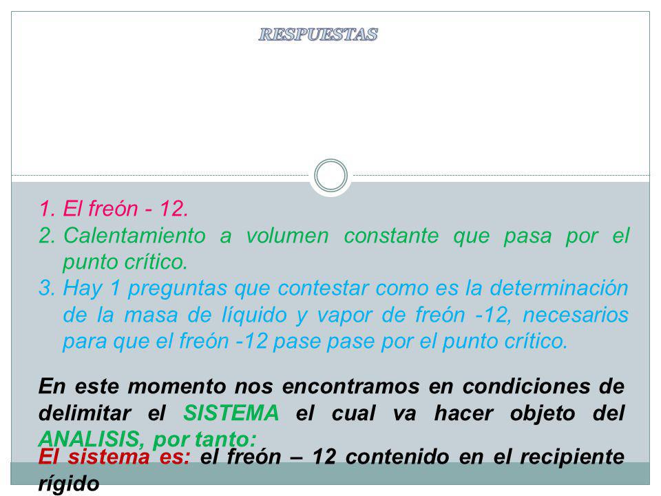 Calentamiento a volumen constante que pasa por el punto crítico.