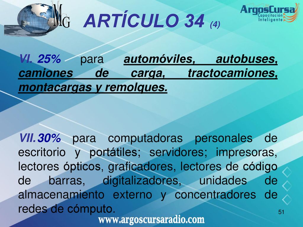 ARTÍCULO 34 (4) VI. 25% para automóviles, autobuses, camiones de carga, tractocamiones, montacargas y remolques.