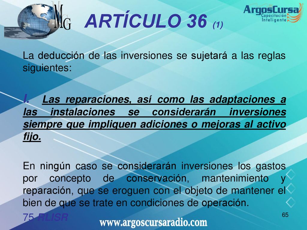 ARTÍCULO 36 (1) La deducción de las inversiones se sujetará a las reglas siguientes: