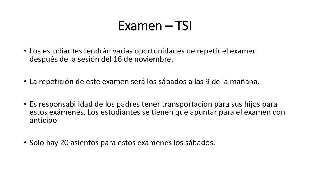 Examen – TSI Los estudiantes tendrán varias oportunidades de repetir el examen después de la sesión del 16 de noviembre.