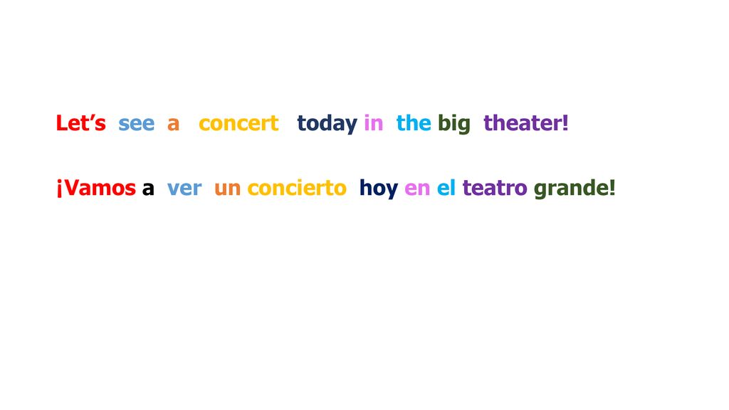 ¡Vamos a ver un concierto hoy en el teatro grande!
