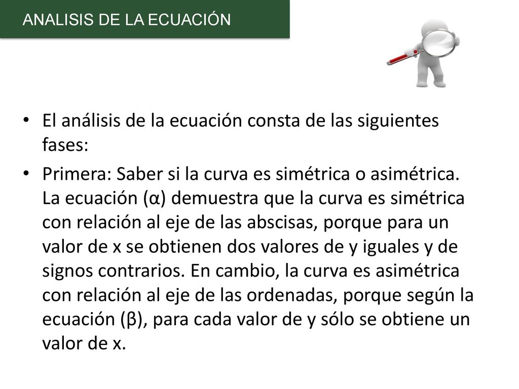 El análisis de la ecuación consta de las siguientes fases: