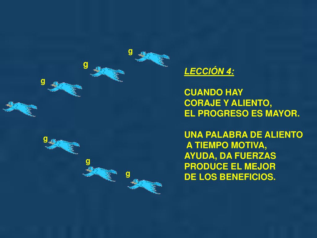 g LECCIÓN 4: CUANDO HAY. CORAJE Y ALIENTO, EL PROGRESO ES MAYOR. UNA PALABRA DE ALIENTO. A TIEMPO MOTIVA,