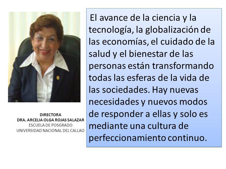 El avance de la ciencia y la tecnología, la globalización de las economías, el cuidado de la salud y el bienestar de las personas están transformando todas las esferas de la vida de las sociedades. Hay nuevas necesidades y nuevos modos de responder a ellas y solo es mediante una cultura de perfeccionamiento continuo.