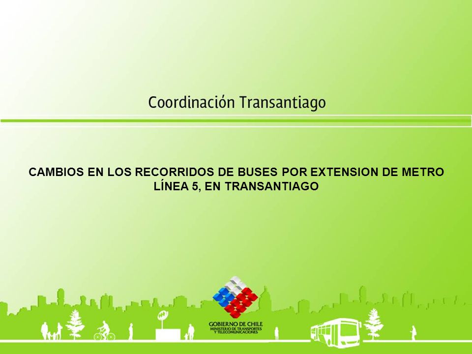 CAMBIOS EN LOS RECORRIDOS DE BUSES POR EXTENSION DE METRO