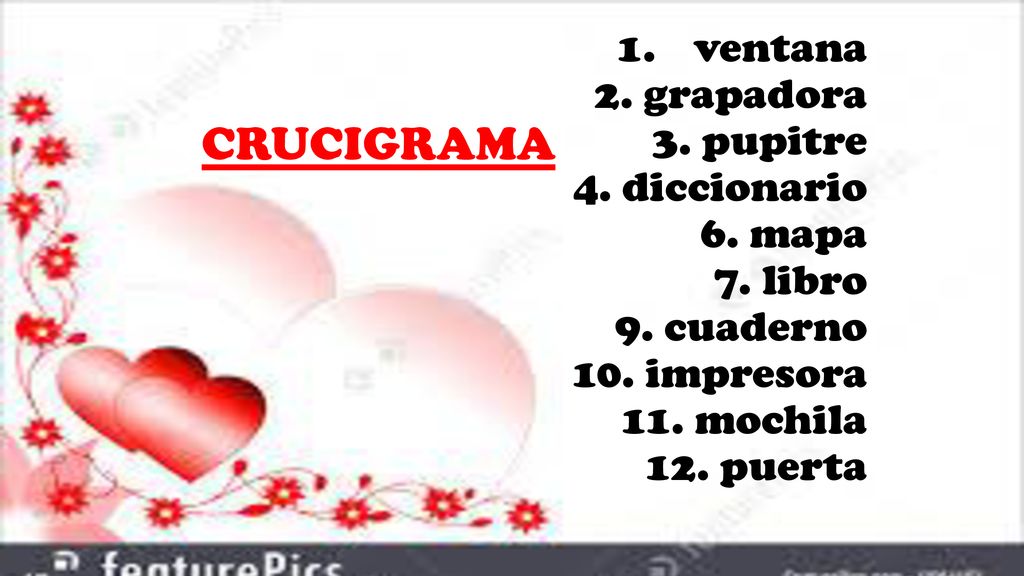CRUCIGRAMA ventana 2. grapadora 3. pupitre 4. diccionario 6. mapa