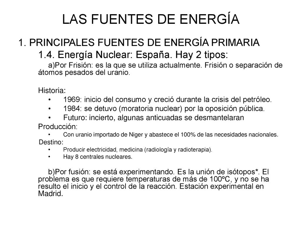 LAS FUENTES DE ENERGÍA 1. PRINCIPALES FUENTES DE ENERGÍA PRIMARIA