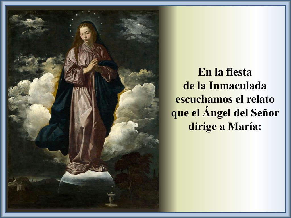 En la fiesta de la Inmaculada escuchamos el relato que el Ángel del Señor dirige a María: