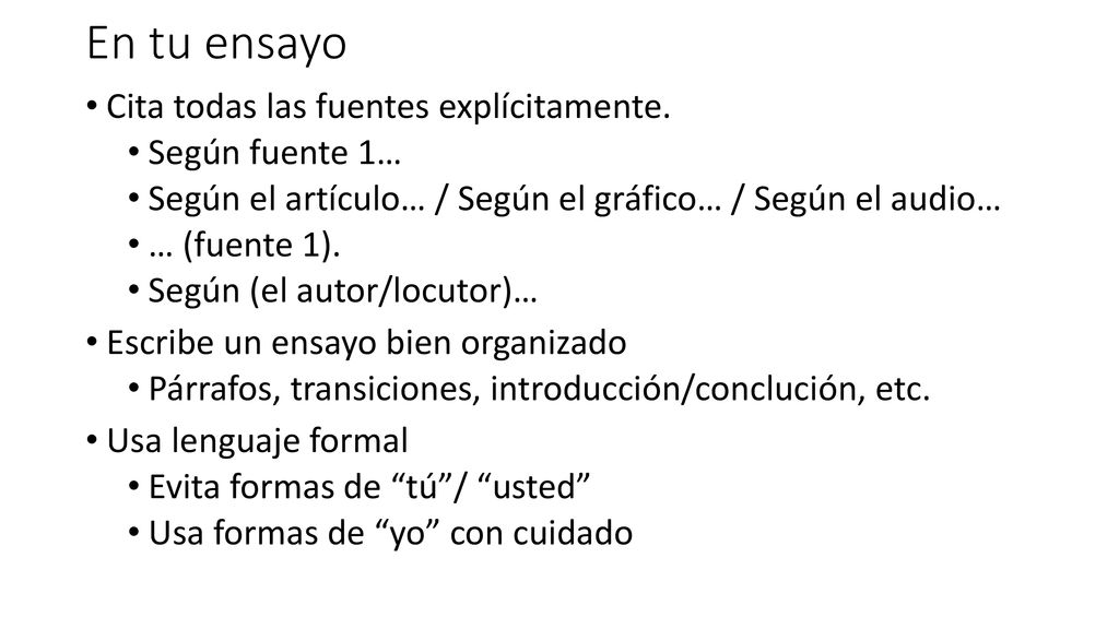En tu ensayo Cita todas las fuentes explícitamente. Según fuente 1…