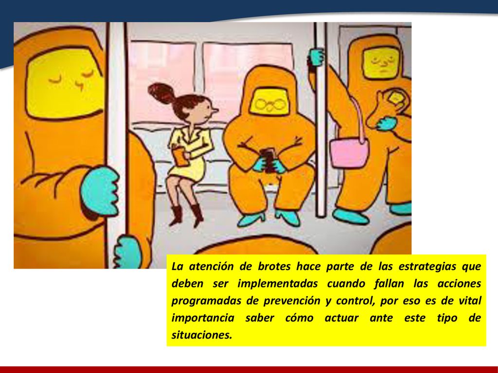 La atención de brotes hace parte de las estrategias que deben ser implementadas cuando fallan las acciones programadas de prevención y control, por eso es de vital importancia saber cómo actuar ante este tipo de situaciones.