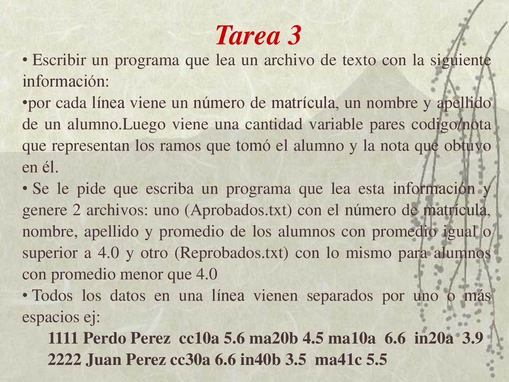 Tarea 3 Escribir un programa que lea un archivo de texto con la siguiente información: