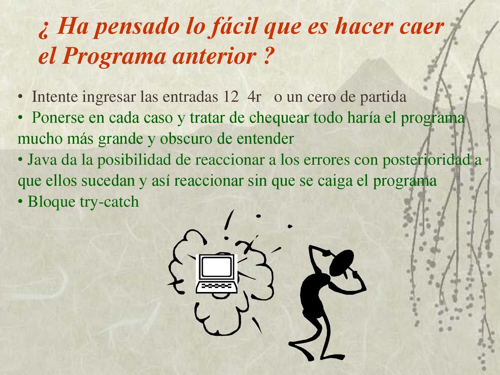 ¿ Ha pensado lo fácil que es hacer caer el Programa anterior