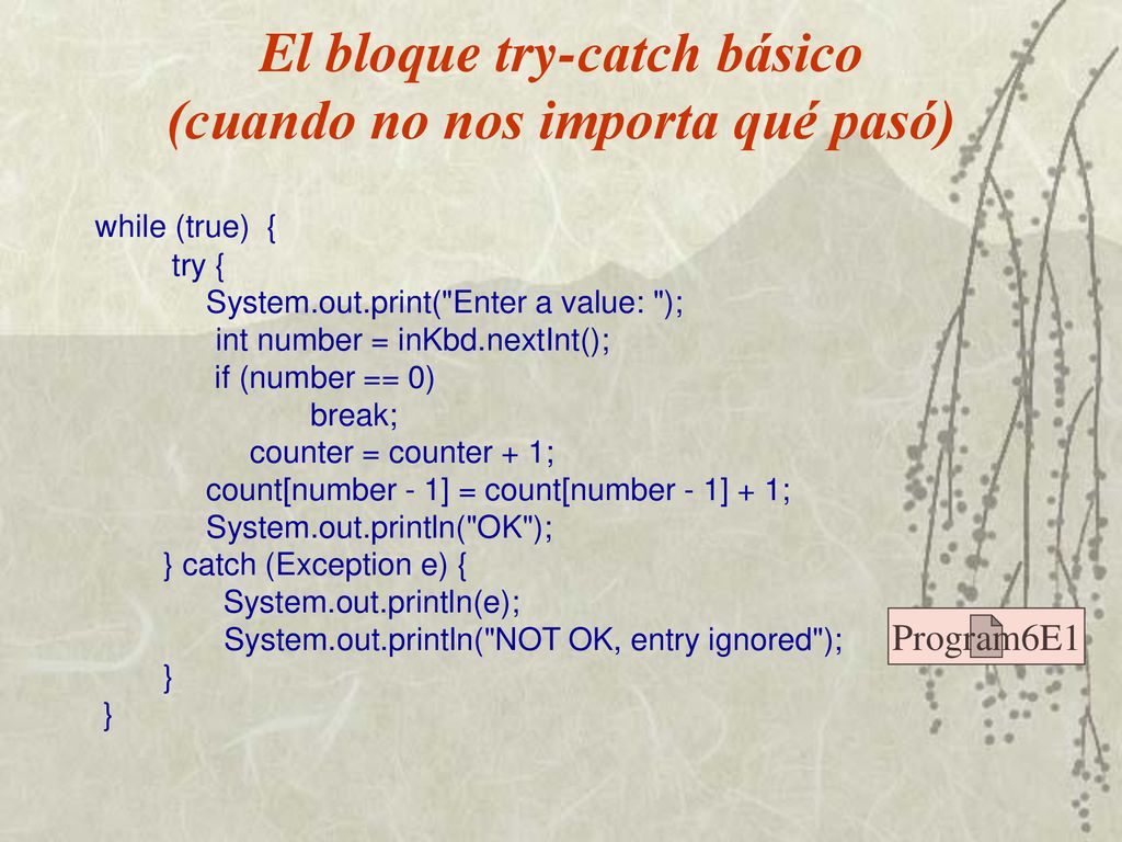 El bloque try-catch básico (cuando no nos importa qué pasó)