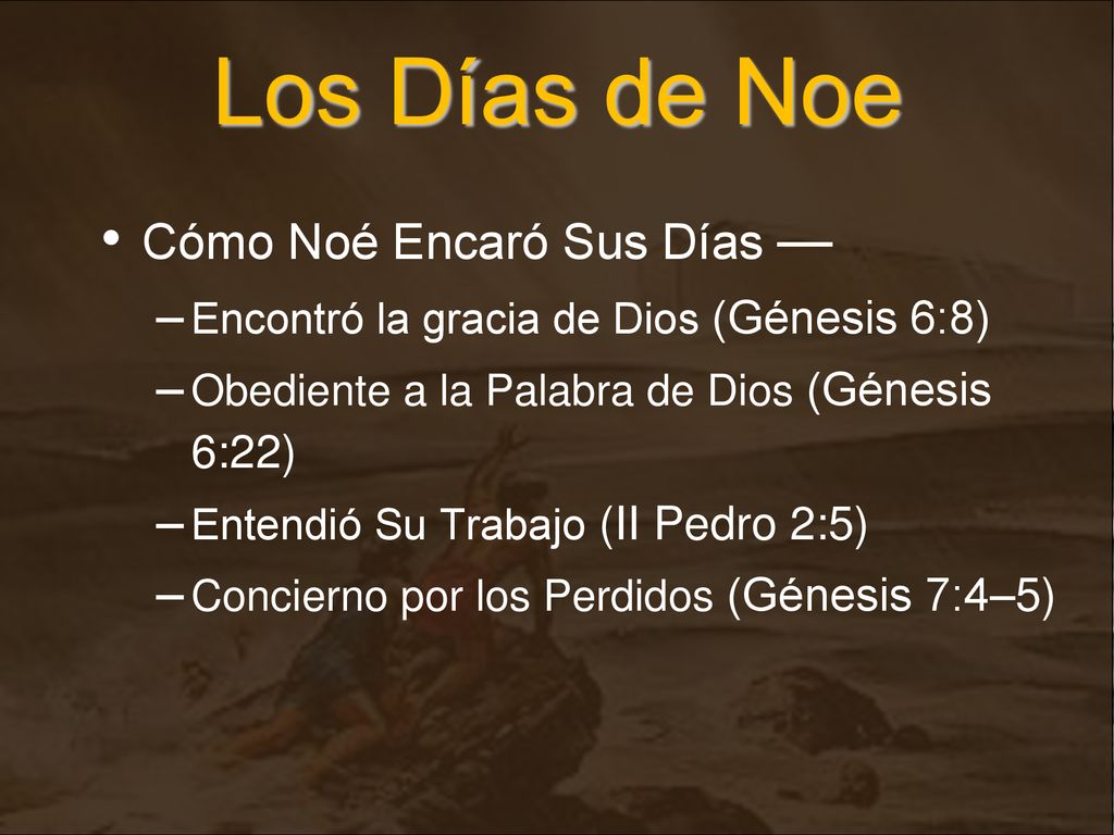 Los Días de Noe Cómo Noé Encaró Sus Días —