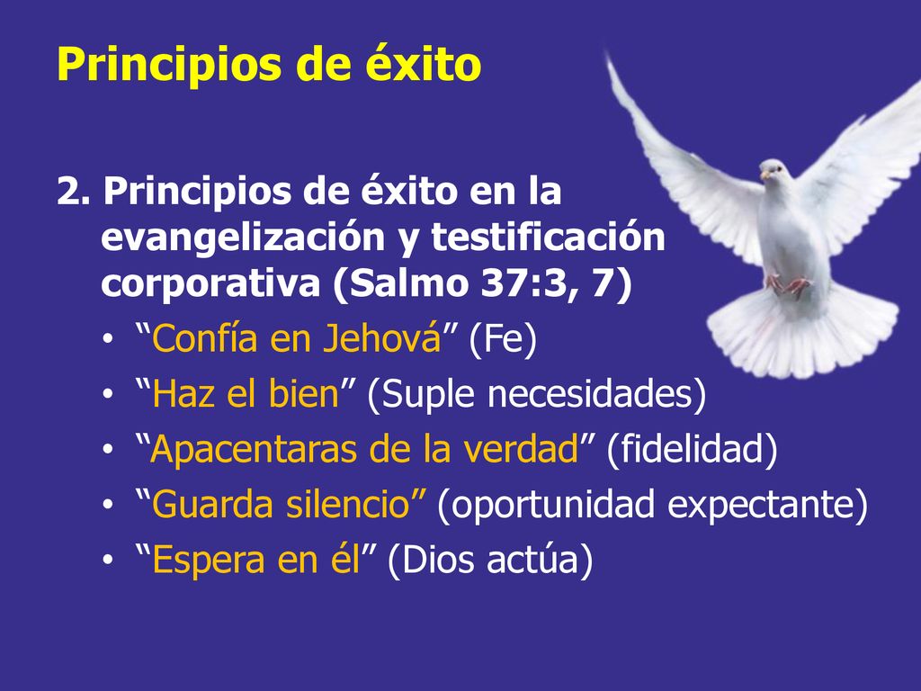 Principios de éxito 2. Principios de éxito en la evangelización y testificación corporativa (Salmo 37:3, 7)