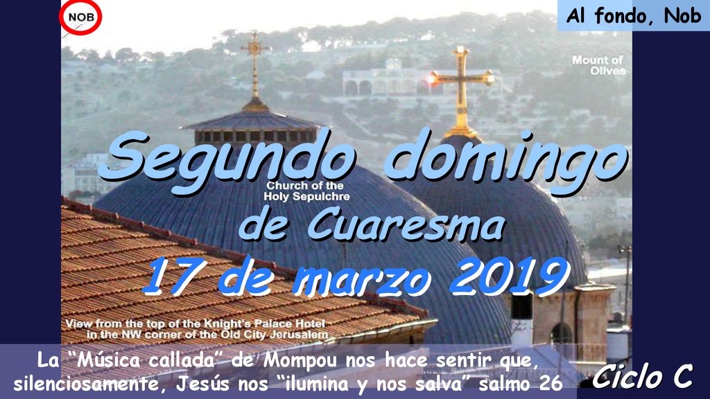 Segundo domingo de Cuaresma 17 de marzo 2019 Al fondo, Nob