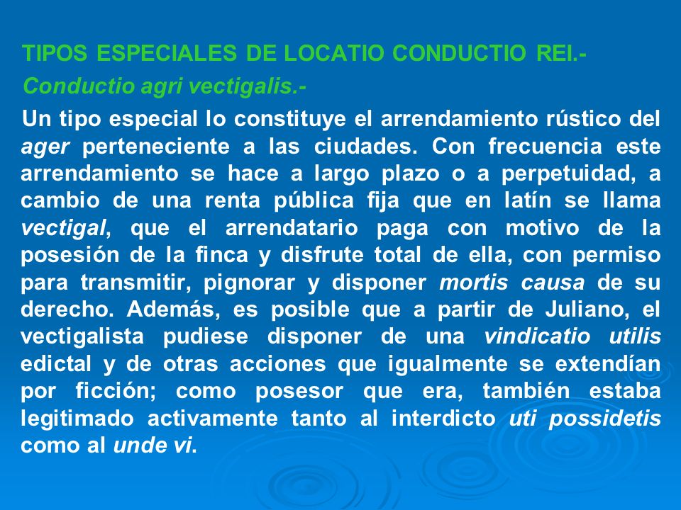 TIPOS ESPECIALES DE LOCATIO CONDUCTIO REI.-
