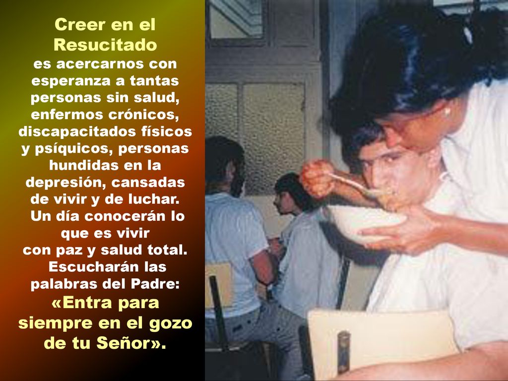 «Entra para siempre en el gozo de tu Señor».