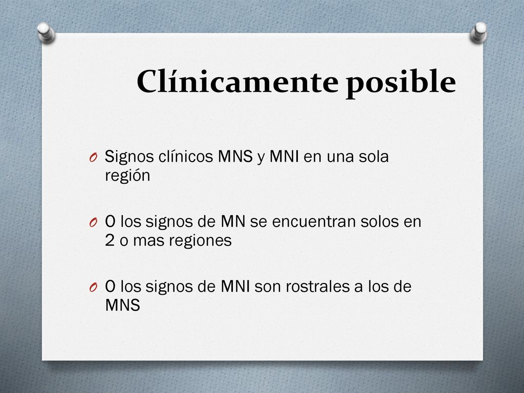 Clínicamente posible Signos clínicos MNS y MNI en una sola región
