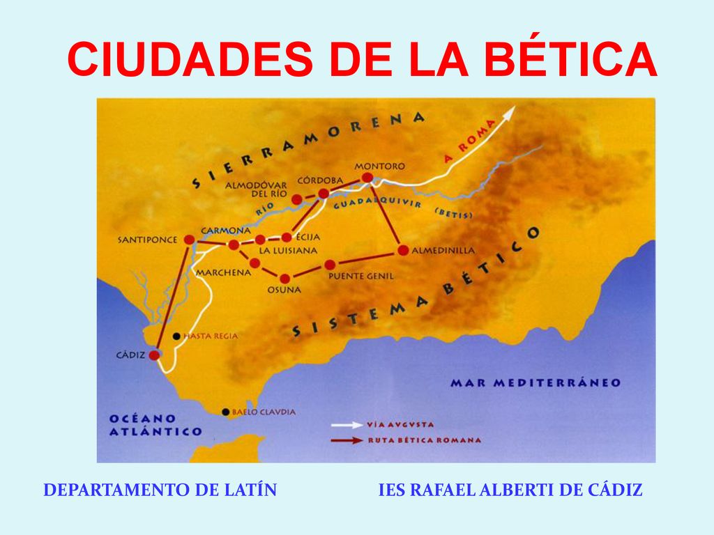 CIUDADES DE LA BÉTICA DEPARTAMENTO DE LATÍN IES RAFAEL ALBERTI DE CÁDIZ