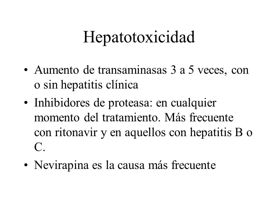 Hepatotoxicidad Aumento de transaminasas 3 a 5 veces, con o sin hepatitis clínica.