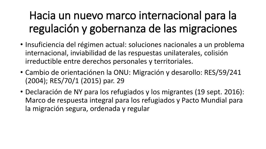 Hacia un nuevo marco internacional para la regulación y gobernanza de las migraciones