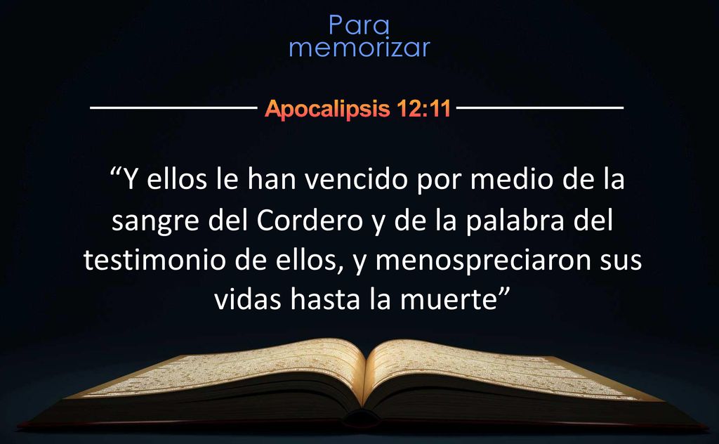 Y ellos le han vencido por medio de la sangre del Cordero y de la palabra del testimonio de ellos, y menospreciaron sus vidas hasta la muerte