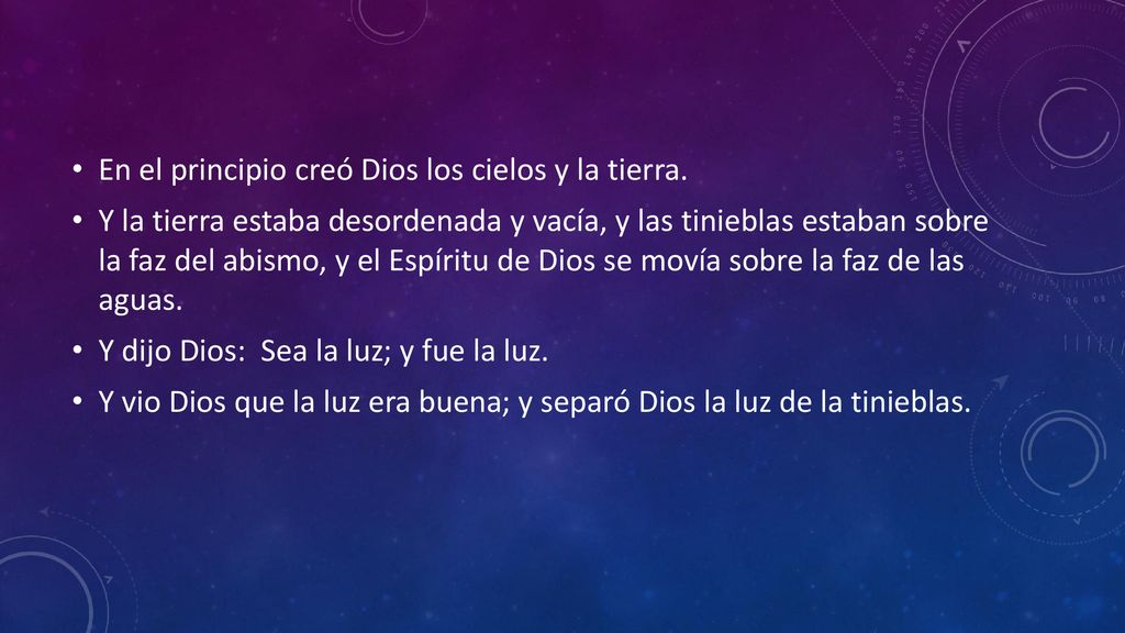 En el principio creó Dios los cielos y la tierra.