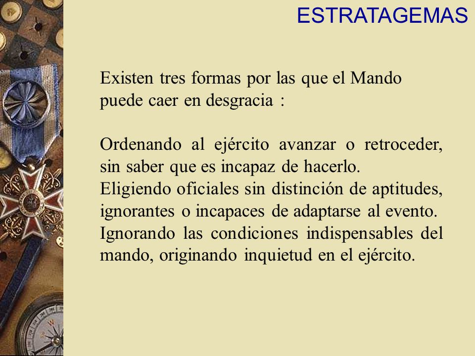 ESTRATAGEMAS Existen tres formas por las que el Mando
