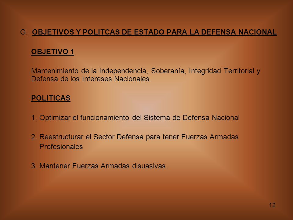 G. OBJETIVOS Y POLITCAS DE ESTADO PARA LA DEFENSA NACIONAL
