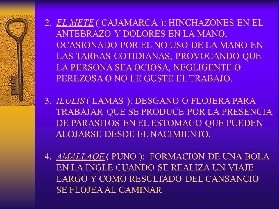 2. EL METE ( CAJAMARCA ): HINCHAZONES EN EL