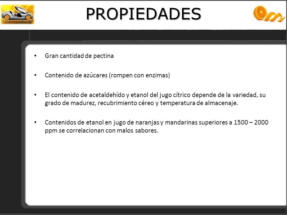 PROPIEDADES Gran cantidad de pectina