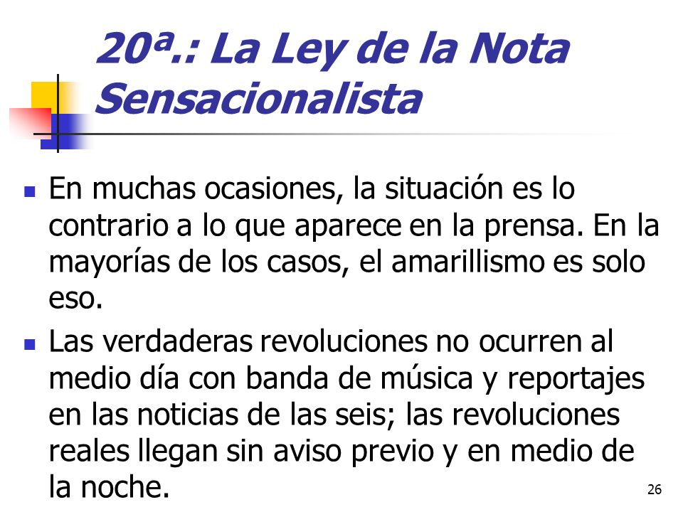 20ª.: La Ley de la Nota Sensacionalista