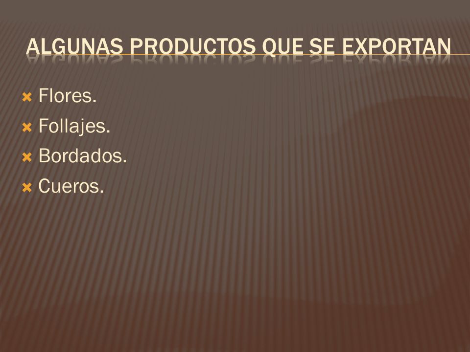 Algunas productos que se exportan