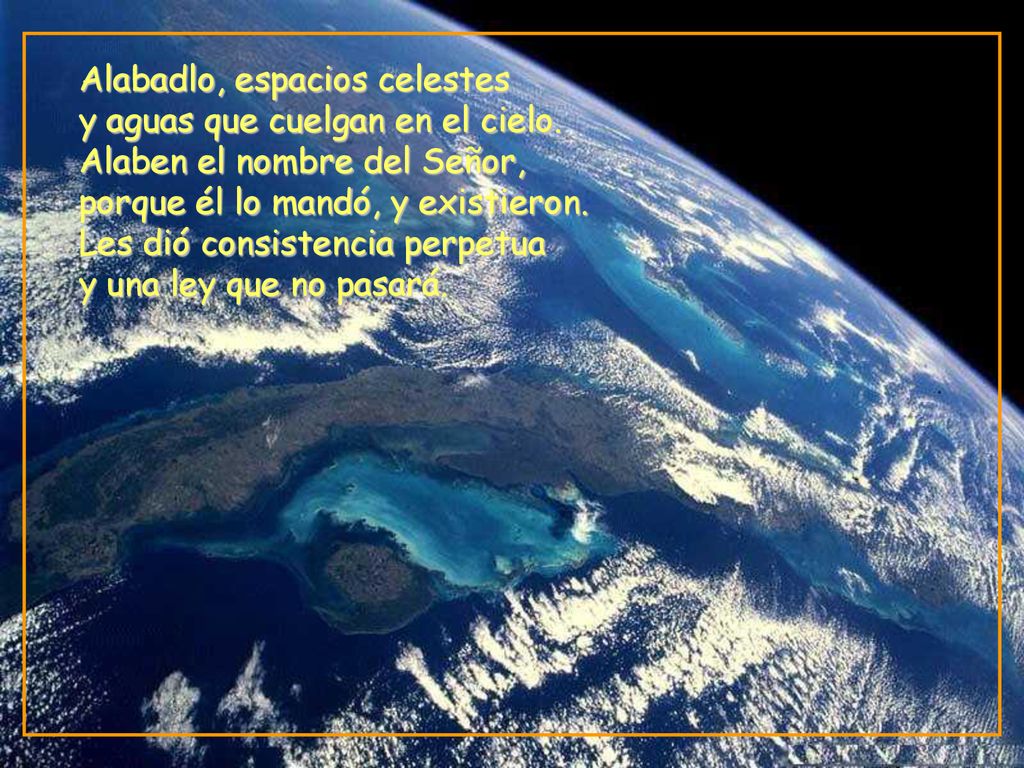 Alabadlo, espacios celestes y aguas que cuelgan en el cielo