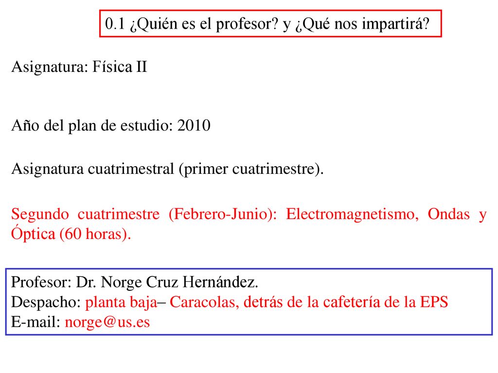 0.1 ¿Quién es el profesor y ¿Qué nos impartirá