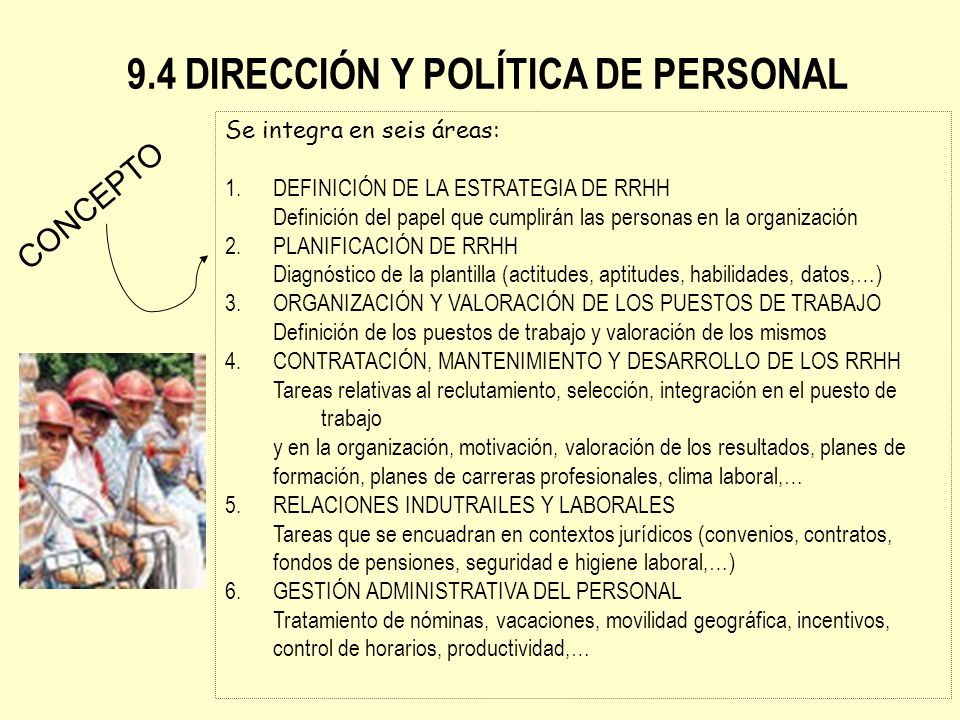 9.4 DIRECCIÓN Y POLÍTICA DE PERSONAL