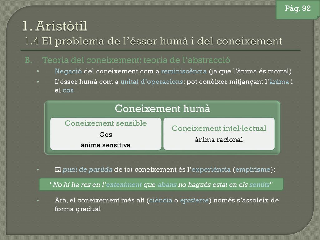 1. Aristòtil 1.4 El problema de l’ésser humà i del coneixement