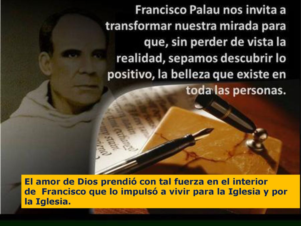 El amor de Dios prendió con tal fuerza en el interior de Francisco que lo impulsó a vivir para la Iglesia y por la Iglesia.