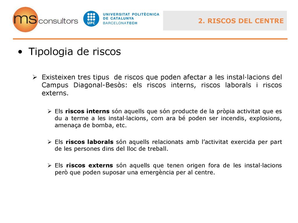 Tipologia de riscos 2. RISCOS DEL CENTRE