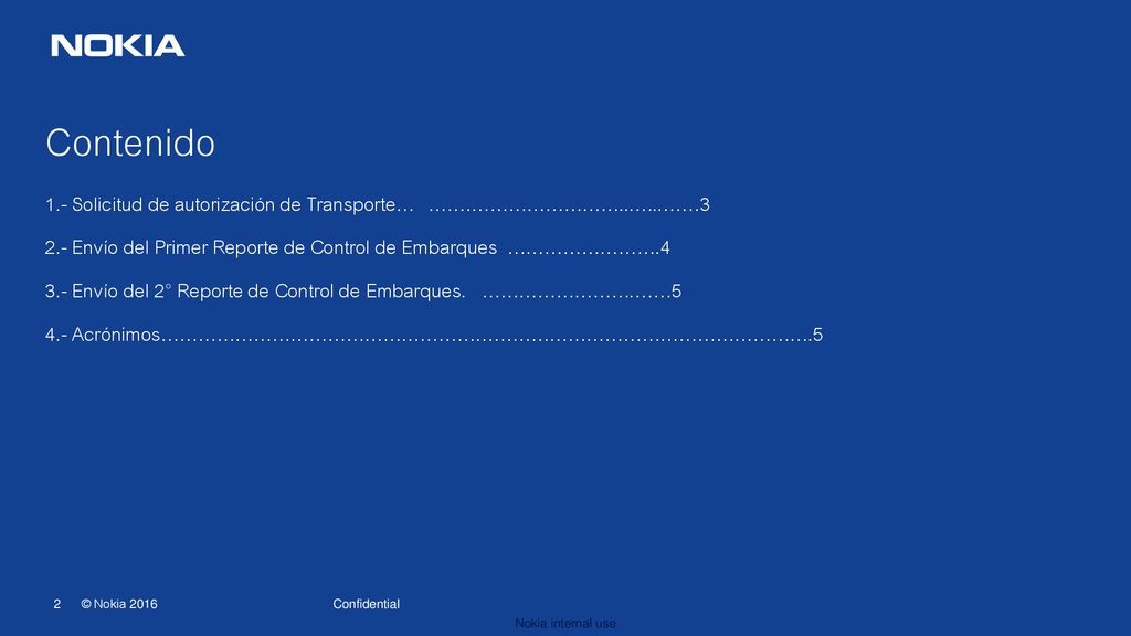 Contenido 1.- Solicitud de autorización de Transporte… .…………………………...…..…… Envío del Primer Reporte de Control de Embarques …………………….4.