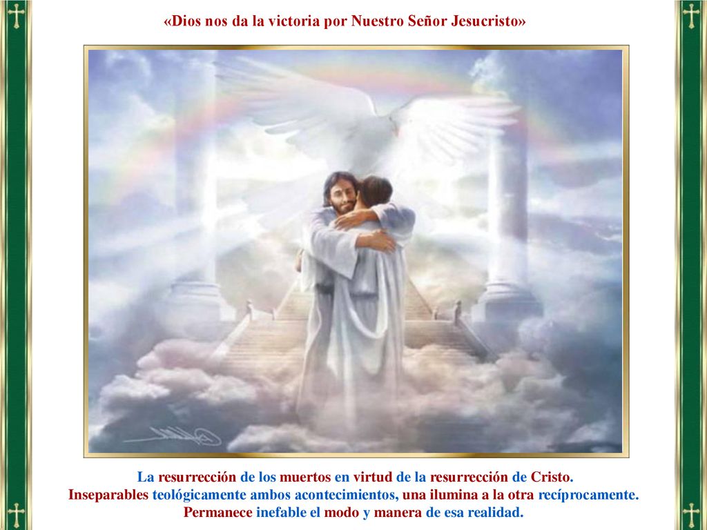 «Dios nos da la victoria por Nuestro Señor Jesucristo»