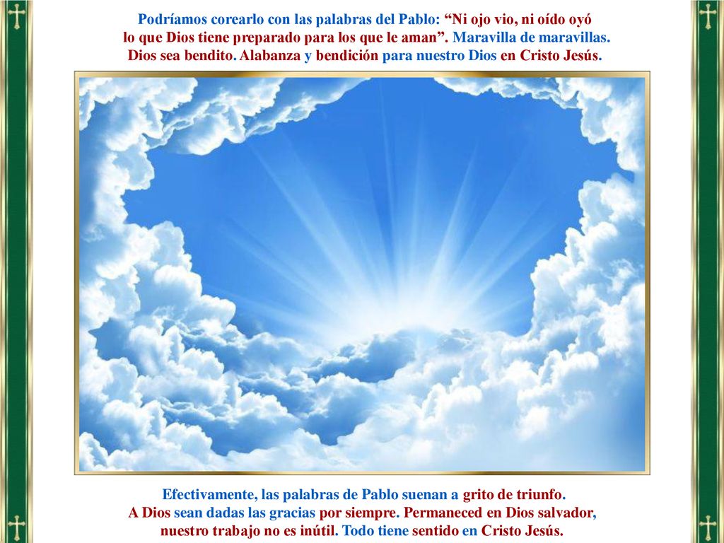 Efectivamente, las palabras de Pablo suenan a grito de triunfo.