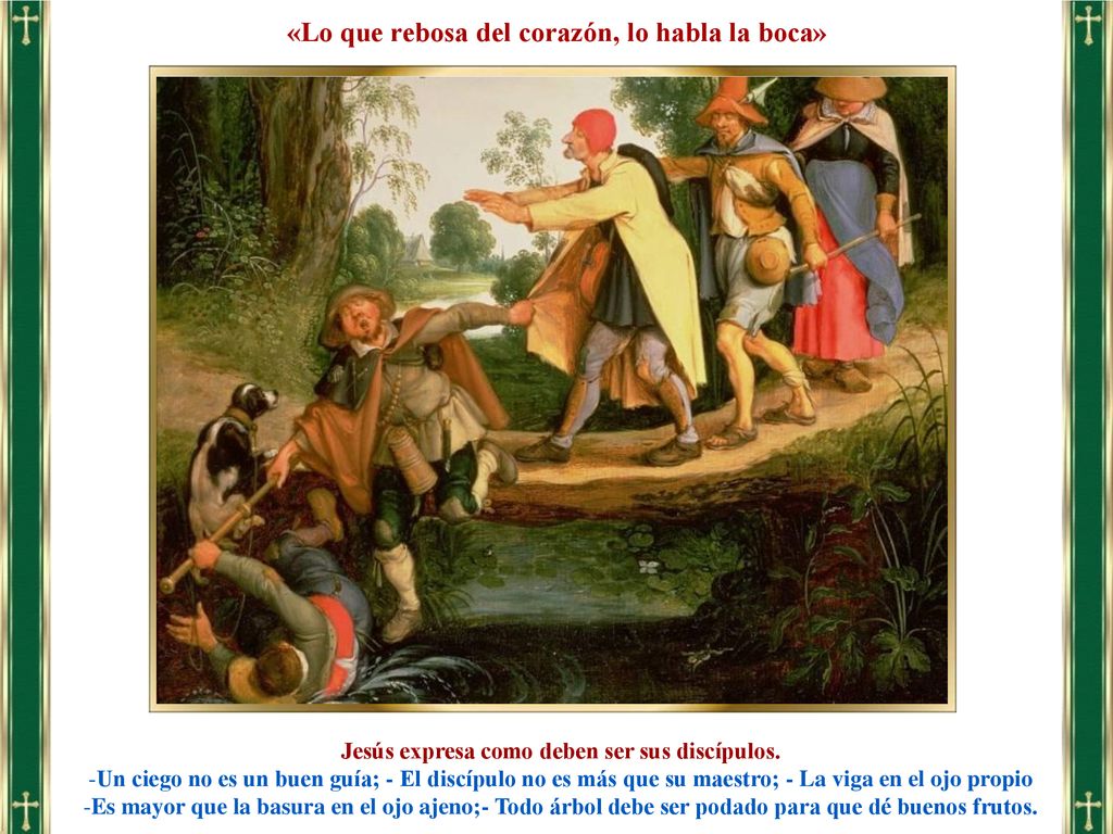 «Lo que rebosa del corazón, lo habla la boca»