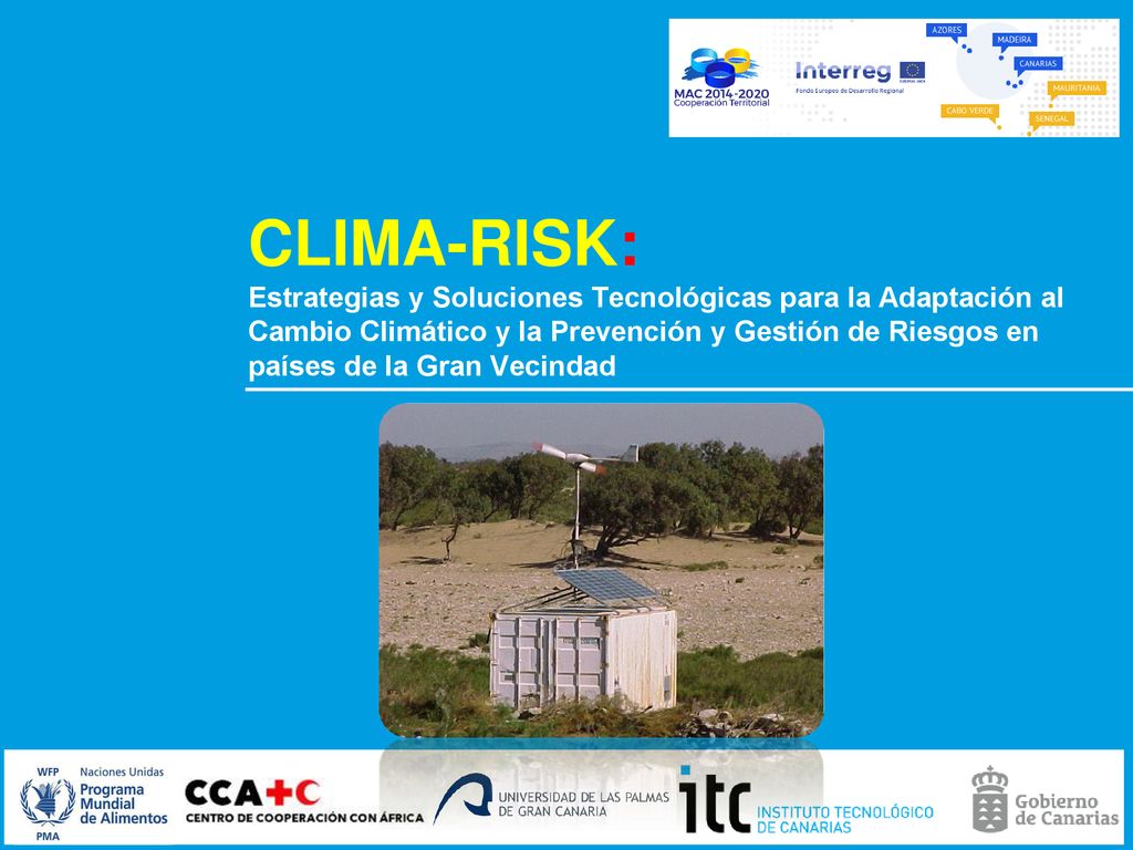 CLIMA-RISK: Estrategias y Soluciones Tecnológicas para la Adaptación al Cambio Climático y la Prevención y Gestión de Riesgos en países de la Gran Vecindad