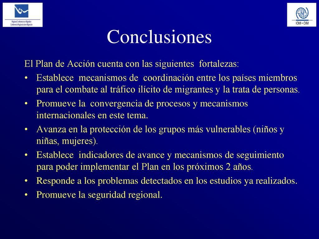 Conclusiones El Plan de Acción cuenta con las siguientes fortalezas: