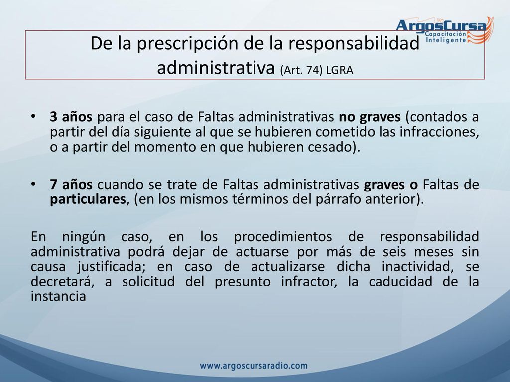 De la prescripción de la responsabilidad administrativa (Art. 74) LGRA