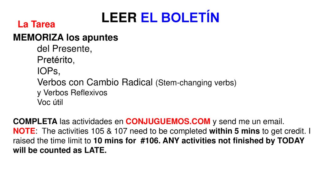 LEER EL BOLETÍN La Tarea MEMORIZA los apuntes del Presente, Pretérito,